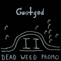 Goatgod : Dead Weed PROMO II